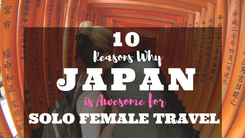 10 Reasons Why Japan is Awesome for Solo Female Travel