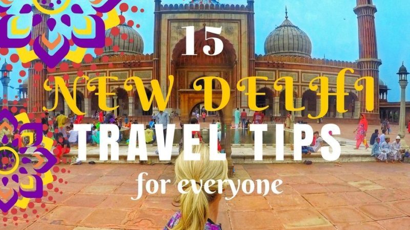 15 New Delhi Travel Tips fb mylifesamovie.com